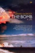 Stock image for The Bomb: A Life for sale by WorldofBooks