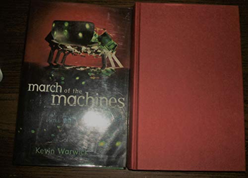 Imagen de archivo de March of the Machines : Why the New Race of Robots Will Rule the World a la venta por Better World Books