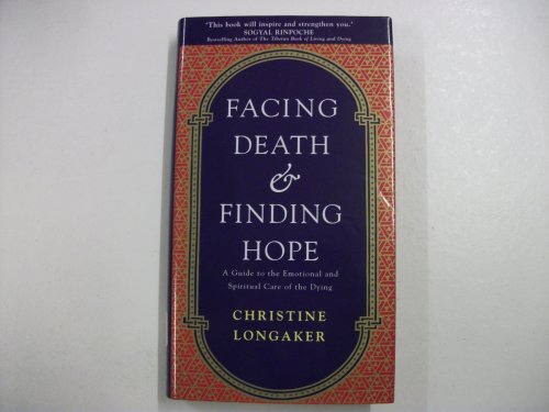 Beispielbild fr Facing Death and Finding Hope: A Guide to the Emotional and Spiritual Care of the Dying zum Verkauf von AwesomeBooks