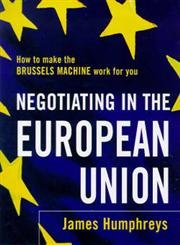 Beispielbild fr Negotiating in the European Union: How to Make the Brussels Machine Work for You (Century business) zum Verkauf von WorldofBooks