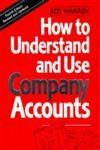 9780712677646: How To Understand and Use Company Acc