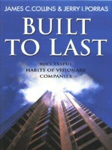 Stock image for Built To Last: Successful Habits of Visionary Companies (Century business) for sale by Reuseabook