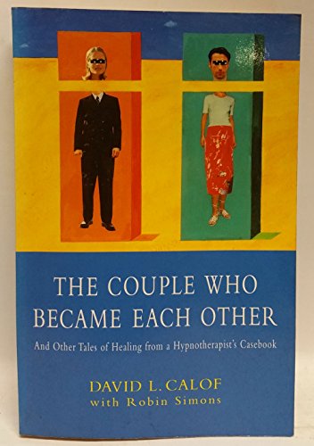 9780712678285: Couple Who Became Each Other: And Other Tales of Healing from a Hypnotherapist's Casebook