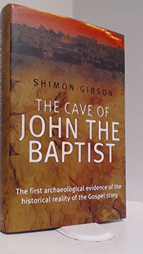 Beispielbild fr The Cave of John the Baptist: The Stunning Archaeological Discove zum Verkauf von Hawking Books