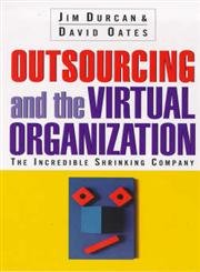 Beispielbild fr Outsourcing and the Virtual Organization (Century business) zum Verkauf von medimops