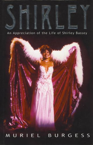 Stock image for Shirley: Appreciation of the Life of Shirley Bassey for sale by AwesomeBooks