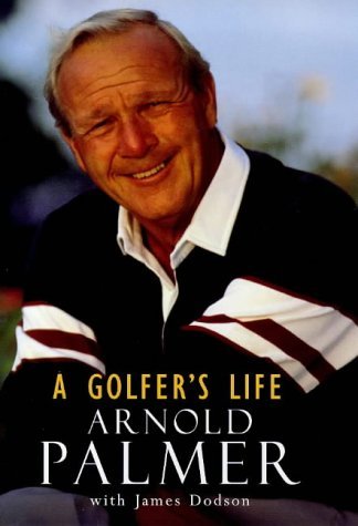 Imagen de archivo de A Golfer's Life: Arnold Palmer a la venta por Daniel Montemarano
