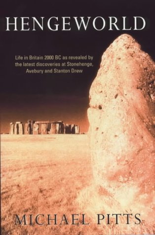 Imagen de archivo de Hengeworld: Life in Britain 2000 BC a la venta por Hourglass Books