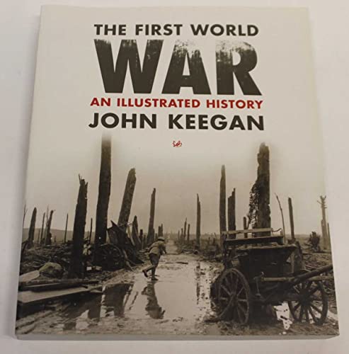 Stock image for First World War: An Illustrated History for sale by AwesomeBooks