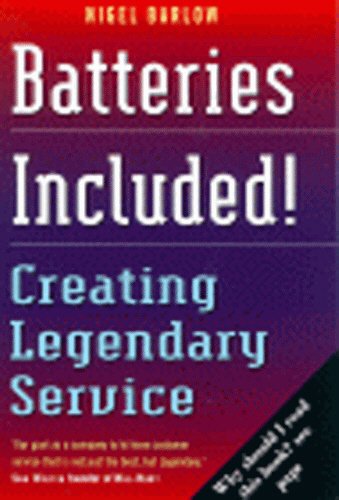 Beispielbild fr Batteries Included! - Creating Legendary Service zum Verkauf von WorldofBooks