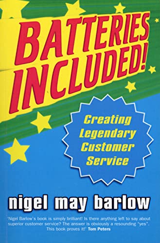 BATTERIES INCLUDED:CREATING LEGENDARY CUSTOMER SERVICE