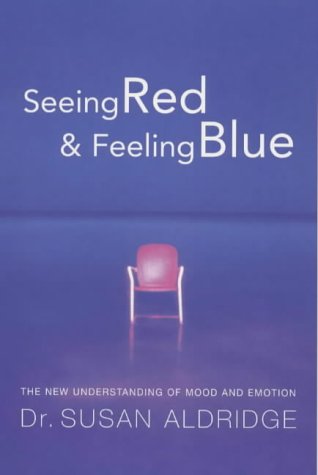 Imagen de archivo de Seeing Red and Feeling Blue: The New Science of Mood and Emotion a la venta por WorldofBooks