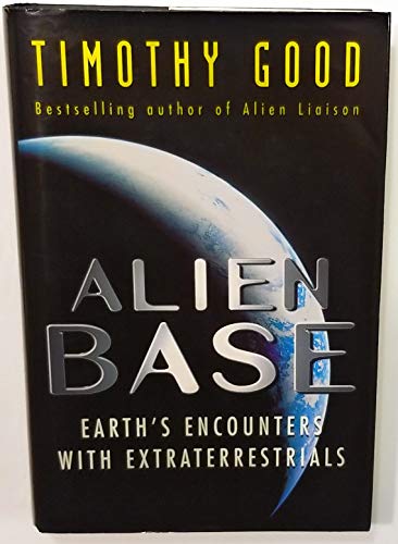 9780712683289: Alien Base: Earth's Encounters with Extraterrestrials