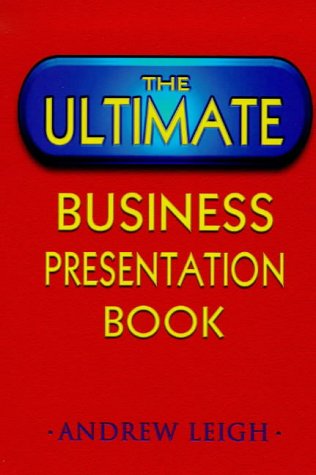 Beispielbild fr The Ultimate Business Presentation Book (Random House business books) zum Verkauf von Reuseabook