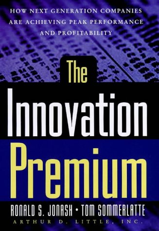 Beispielbild fr The Innovation Premium: How Next Generation Companies are Achieving Peak Performance and Profitability zum Verkauf von Cambridge Rare Books