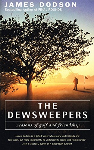9780712684699: The Dewsweepers: Men, Golf and Friendship