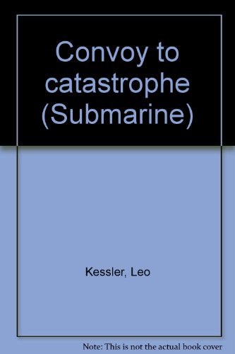 Convoy to Catastrophe (Submarine 3)