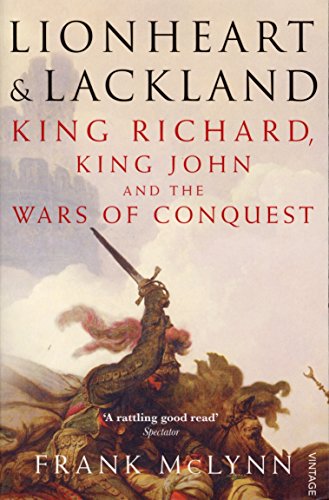 9780712694179: LIONHEART AND LACKLAND: King Richard, King John and the Wars of Conquest