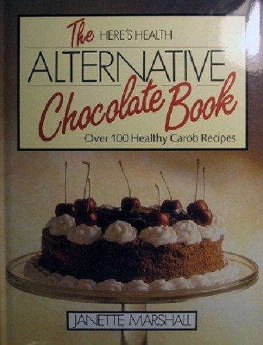 Beispielbild fr Here's Health" Alternative Chocolate Book zum Verkauf von AwesomeBooks