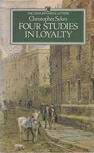 Beispielbild fr Four Studies in Loyalty (Century Lives and Letters) zum Verkauf von Half Price Books Inc.