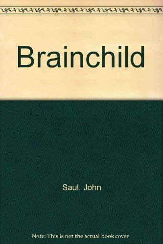 Brainchild (9780712695053) by Saul, John