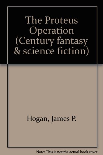 9780712695275: The Proteus Operation (Century fantasy & science fiction)