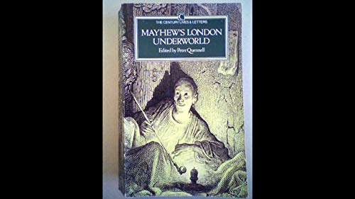 Imagen de archivo de Mayhew's London Underworld (Century Lives and Letters) a la venta por BooksRun