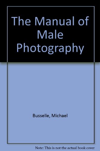 Stock image for The Manual of Male Photography for sale by Silver Trees Books