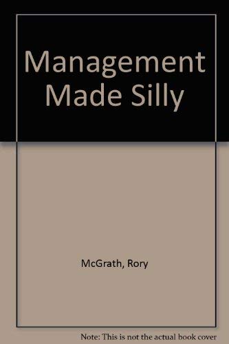 Stock image for Management Made Silly for sale by Reuseabook