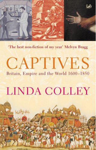 9780712698047: Captives: Britain, Empire and the World 1600-1850