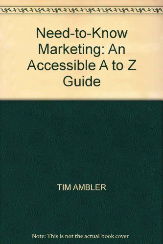 Imagen de archivo de Need-to-Know Marketing: An Accessible A to Z Guide a la venta por WorldofBooks