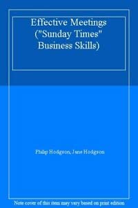 Effective Meetings ("Sunday Times" Business Skills) (9780712698733) by Philip Hodgson; Jane Hodgson