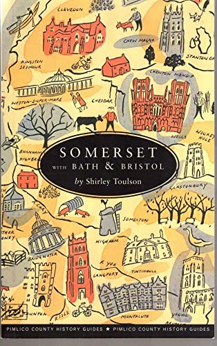 Stock image for Somerset with Bath and Bristol (Pimlico County History Guides) for sale by Goldstone Books