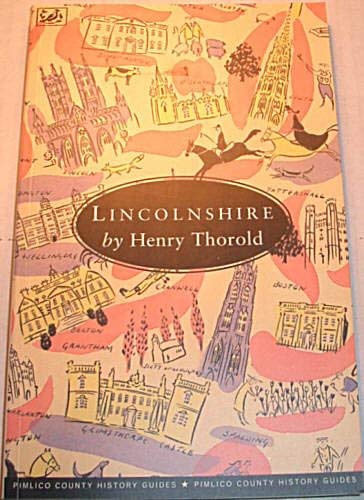 Lincolnshire (Pimlico County History Guides) (9780712698924) by Henry Thorold