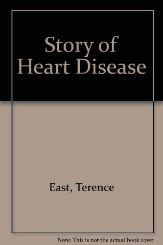 Imagen de archivo de The Story of Heart Disease. a la venta por Hay-on-Wye Booksellers