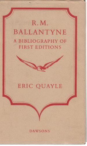 Beispielbild fr R.M.Ballantyne: Bibliography of First Editions zum Verkauf von Cambridge Rare Books