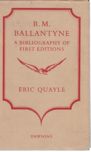 Stock image for R.M.Ballantyne: Bibliography of First Editions for sale by Cambridge Rare Books