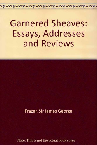 9780712902694: Garnered Sheaves: Essays, Addresses and Reviews