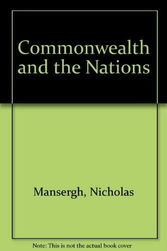 Stock image for Commonwealth and the Nations [Nov 01, 1968] Mansergh, Nicholas for sale by Kazoo Books LLC