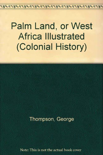 9780712903509: Palm Land, or West Africa Illustrated (Colonial History) [Idioma Ingls] (Colonial History S.)