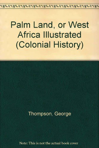 9780712903509: Palm Land, or West Africa Illustrated