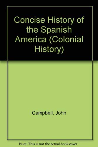 Stock image for Concise History of The Spanish America for sale by GloryBe Books & Ephemera, LLC