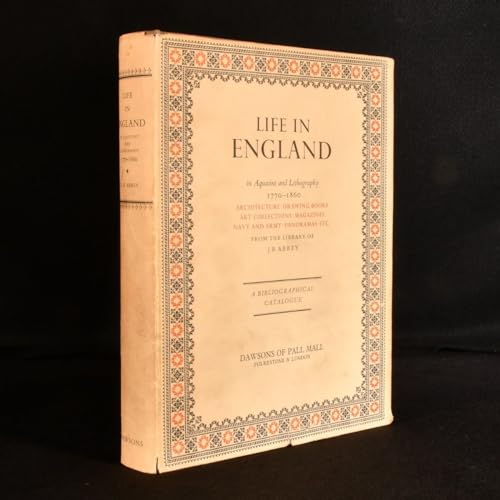 9780712905602: Life in England in aquatint and lithography, 1770-1860;: Architecture, drawing books art collections, magazines, navy and army, panoramas, etc., from ... of J. R. Abbey; a bibliographical catalogue