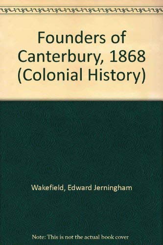 9780712905657: The founders of Canterbury, (Colonial history series, no. 86)