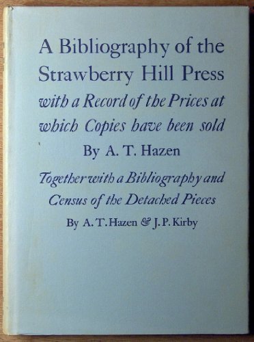 Stock image for A bibliography of the Strawberry Hill Press;: With a record of the prices at which copies have been sold, including a new supplement, for sale by A Squared Books (Don Dewhirst)