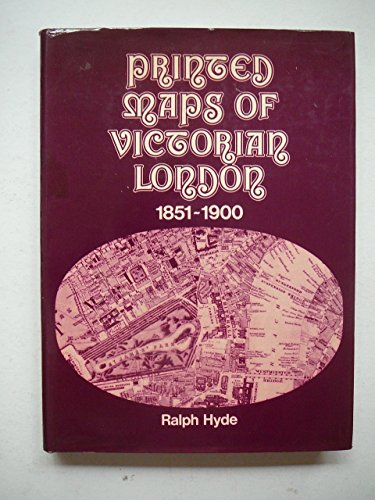 Printed Maps of Victorian London (9780712906401) by Ralph Hyde: