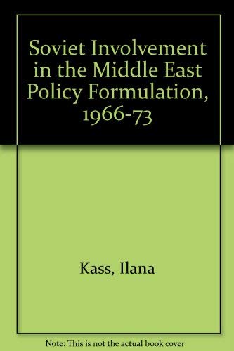 Beispielbild fr Soviet involvement in the Middle East: policy formulation, 1966-73 zum Verkauf von Cotswold Internet Books