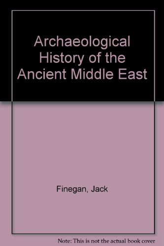 Stock image for Archaeological History of the Ancient Middle East for sale by Shadow Books