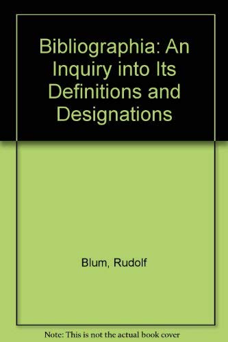 9780712909167: Bibliographia: An Inquiry into Its Definitions and Designations