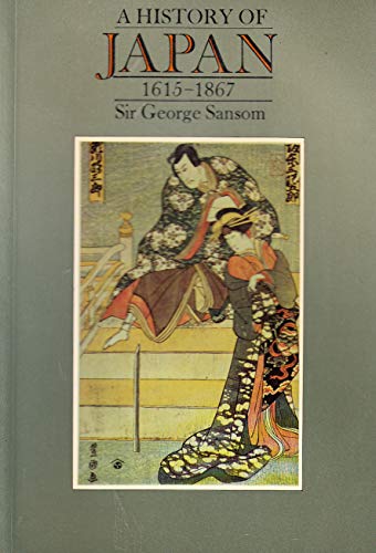 Imagen de archivo de History of Japan: v. 3 [Paperback] Sansom, Sir George a la venta por GridFreed